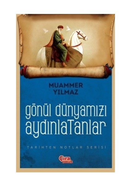 Gönül Dünyamızı Aydınlatanlar - Muammer Yılmaz