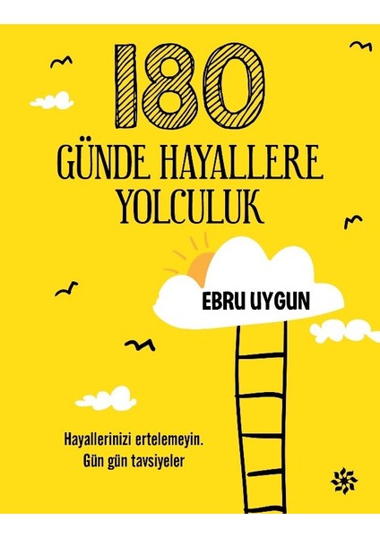 180 Günde Hayallere Yolculuk - Ebru Uygun
