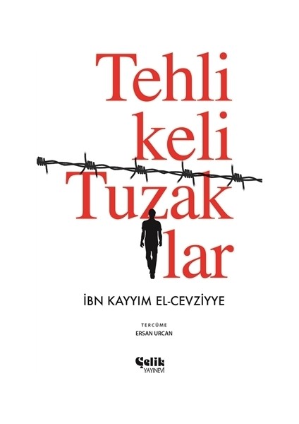 Tehlikeli Tuzaklar - İbn Kayyim el-Cevziyye