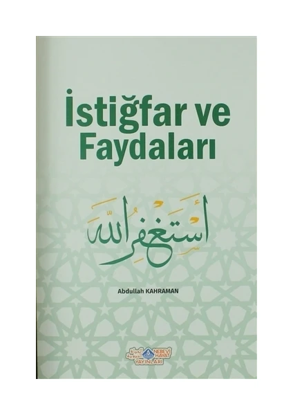 İstiğfar ve Faydaları - Abdullah Kahraman