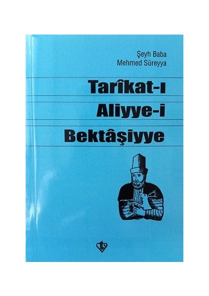 Tarikat-ı Aliyye-i Bektaşiyye - Şeyh Baba Mehmed Süreyya