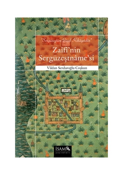 Zaifi'nin Sergüzeştname'si - Vildan Serdaroğlu Coşkun