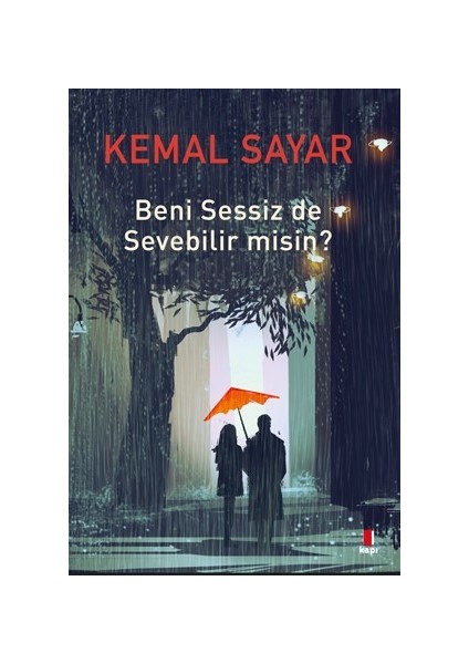 Beni Sessiz De Sevebilir Misin? Tamamı Renkli Resimli - Kemal Sayar