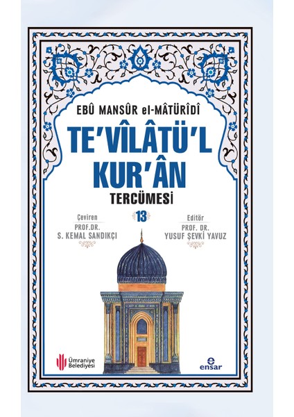 Te'Vîlâtül Kur'Ân Tercümesi 13- Ebû Mansûr Elmâtürîdî