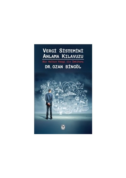 Vergi Sistemini Anlama Kılavuzu - Ozan Bingöl