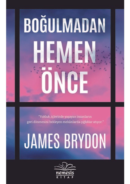 Boğulmadan Hemen Önce - James Brydon