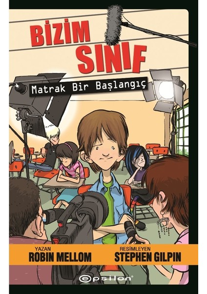 Bizim Sınıf: Matrak Bir Başlangıç - Robin Mellom