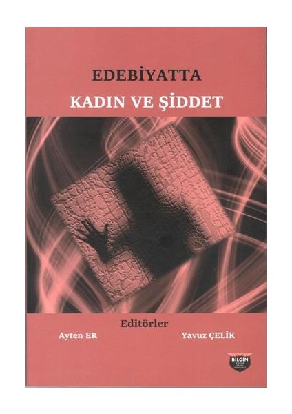 Edebiyatta Kadın Ve Şiddet - Ayten Er