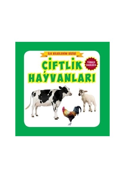 İlk Bilgilerim Dizisi - Çiftlik Hayvanları