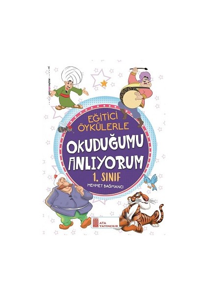 Ata 1.Sınıf Eğitici Öykülerle Okuduğumu Anlıyorum