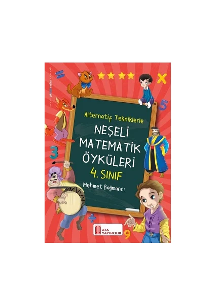 Ata Yayıncılık  4.Sınıf Alternatif Tekniklerle Neşeli Matematik Öyküleri