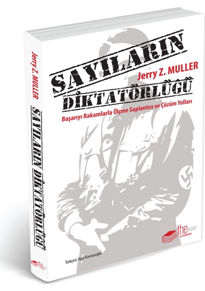 Sayıların Diktatörlüğü: Başarıyı Rakamlarla Ölçme Saplantısı Ve Çözüm Yolları