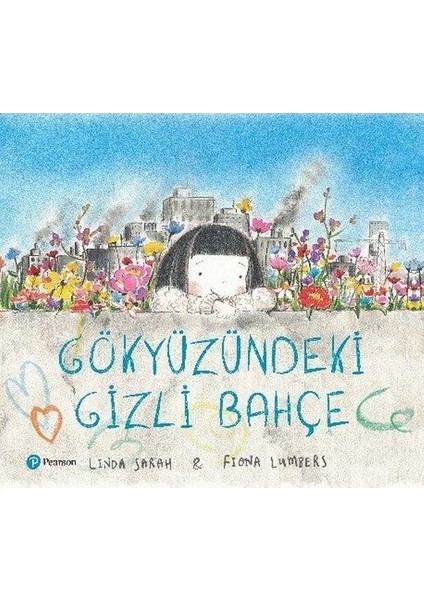 Gökyüzündeki Gizli Bahçe (3+ Yaş Hikaye Kitabı)