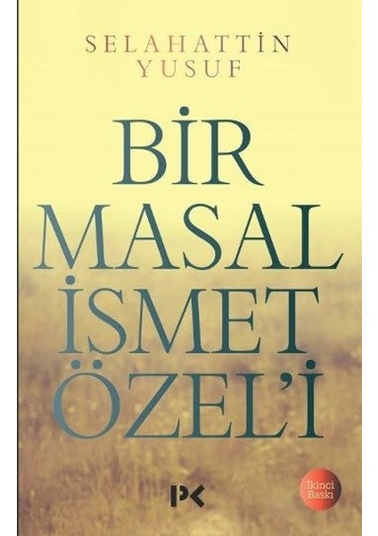 Bir Masal İsmet Özel’i - Selahattin Yusuf