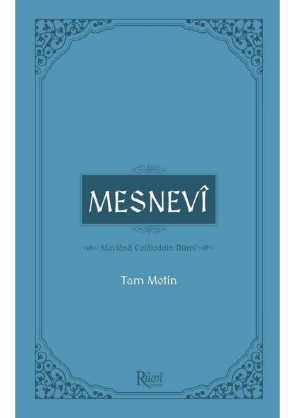 Mesnevî (Tam Metin ) - Mevlana Celaleddin Rumi