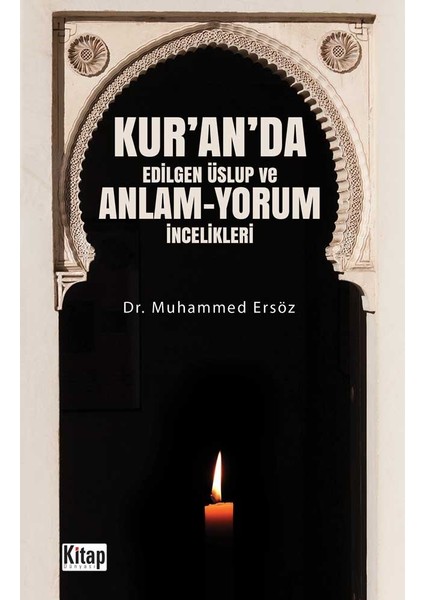 Kur’an’da Edilgen Üslup Ve Anlam Yorum İncelikleri - Muhammed Ersöz