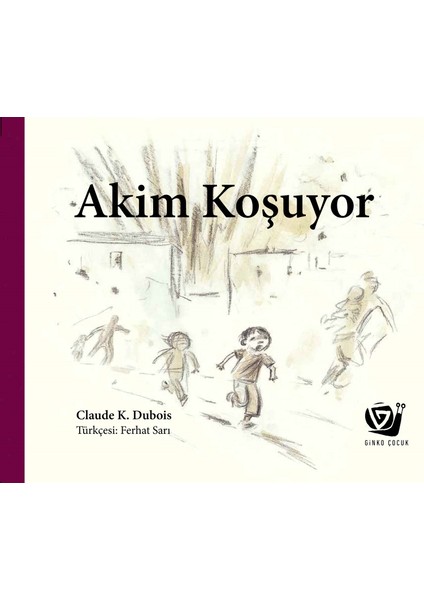 Akim Koşuyor - Claude K. Dubois