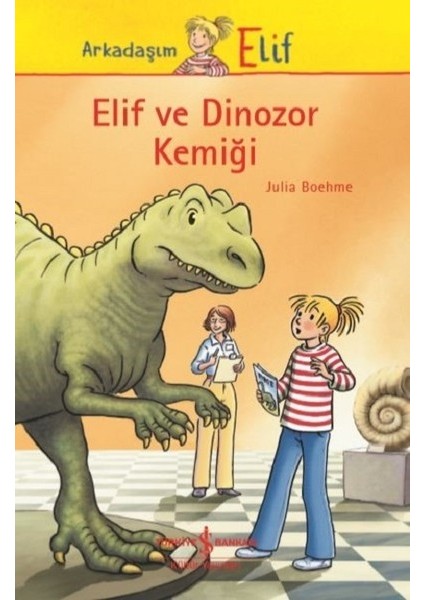 Elif Ve Dinazor Kemiği - Julia Boehme