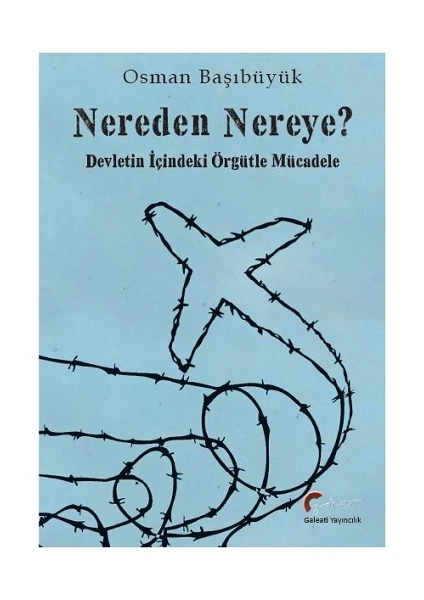 Nereden Nereye? - Devletin İçindeki Örgütle Mücadele - Osman Başıbüyük