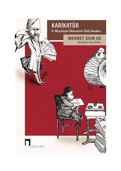 Karikatür 2. Meşrutiyet Döneminin Ünlü Simaları - Mehmet Asım Us