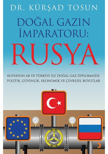 Doğal Gazın İmparatoru: Rusya - Kürşad Tosun