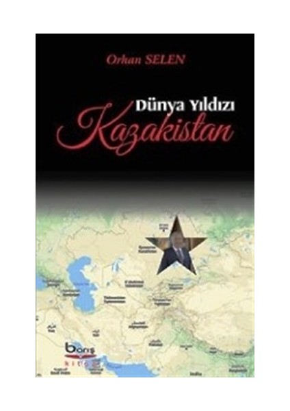 Dünya Yıldızı Kazakistan - Orhan Selen