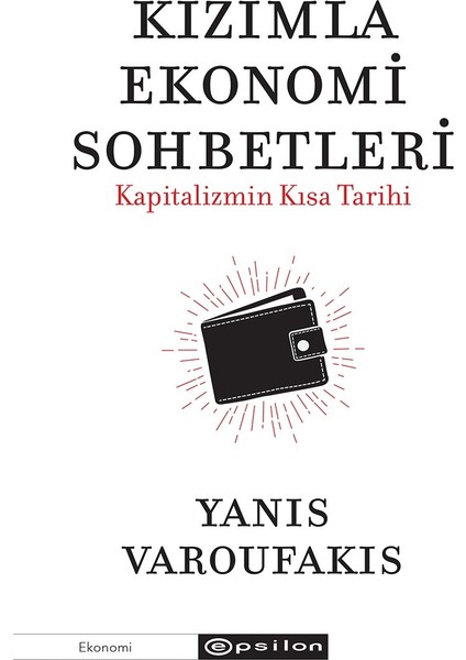 Kızımla Eko nomi Sohbetleri Kapitalizmin Kısa Tarihi - Yanis Varoufakis