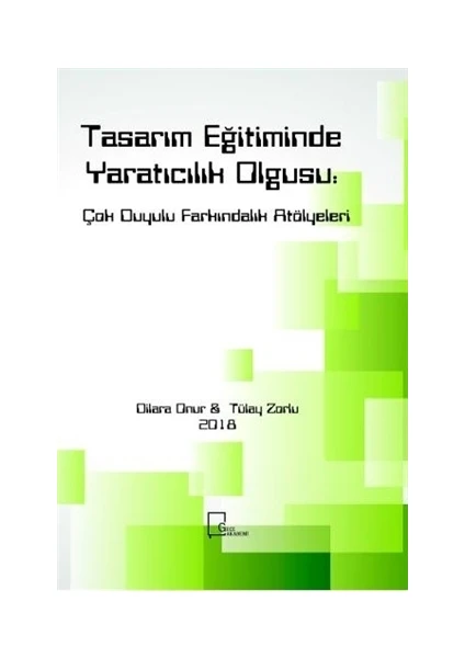 Tasarım Eğitiminde Yaratıcılık Olgusu - Dilara Onur - Tülay Zorlu