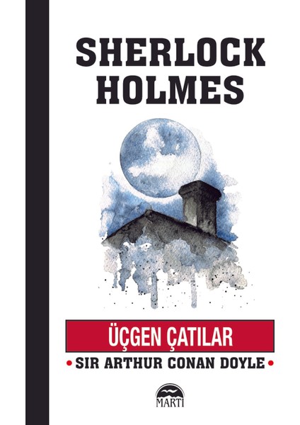 Üçgen Çatılar - Sir Arthur Conan Doyle