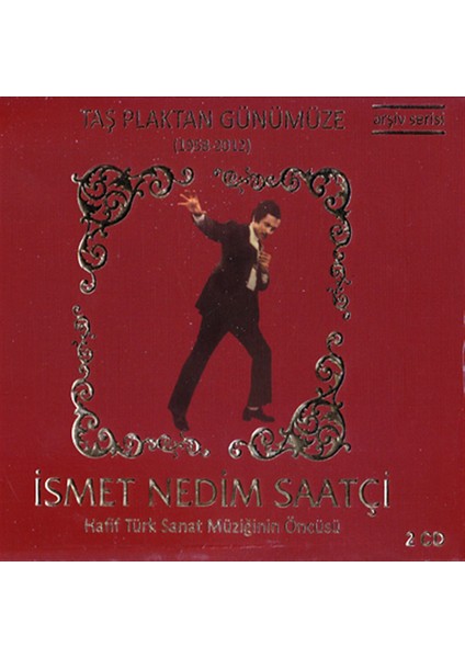 İsmet Nedim Saatçi - Taş Plaktan Günümüze 1958-2012 2Cd