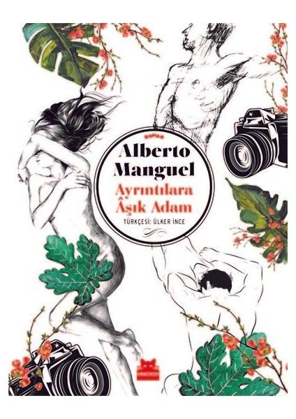 Ayrıntılara Aşık Adam - Alberto Manguel