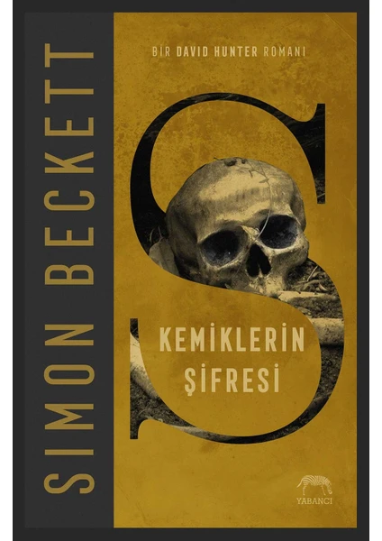 Kemiklerin Şifresi  - Simon Beckett