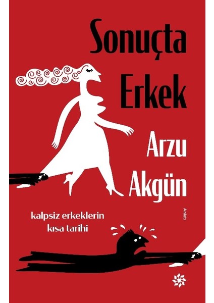 Sonuçta Erkek - Arzu Akgün