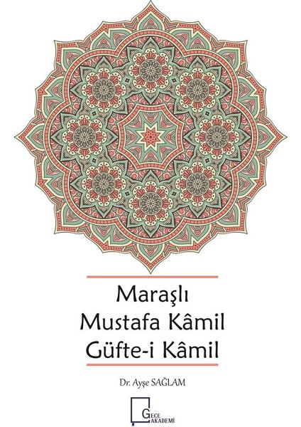 Maraşlı Mustafa Kamil Güftei Kamil - Ayşe Sağlam