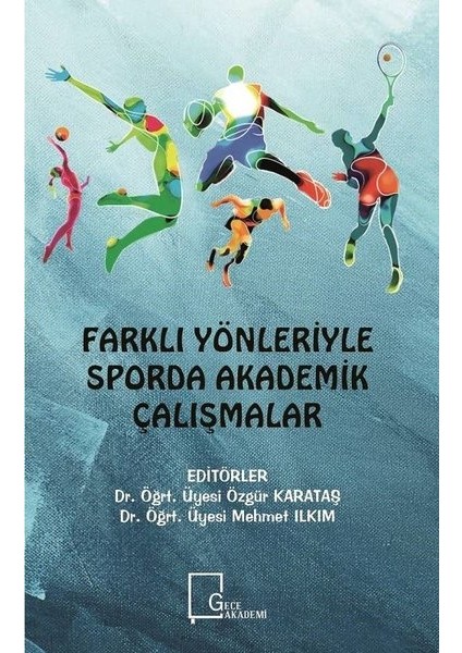 Farklı Yönle riyle Sporda Akademik Çalışmalar