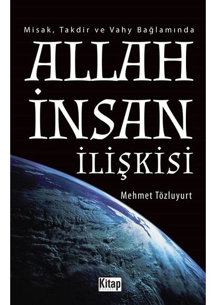 Allah İnsan İlişkisi - Mehmet Tözluyurt