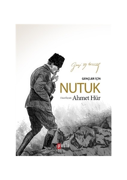 Gençler İçin Nutuk - Mustafa Kemal Atatürk