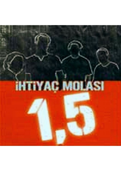 1,5 -İhtiyaç Molası