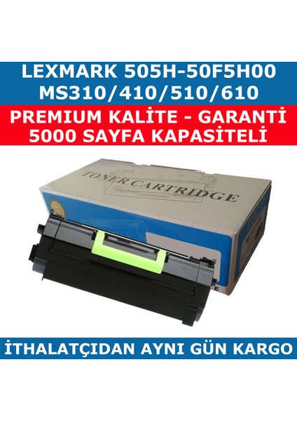 Lexmark Ms310-505H-550F5H00 Muadil Toner Ms410 - 510 - 610 5.000 fiyatları