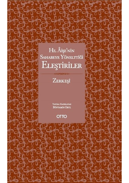 Hz. Âişe’nin Sahabeye Yönelttiği Eleştiriler - Bünyamin Erul