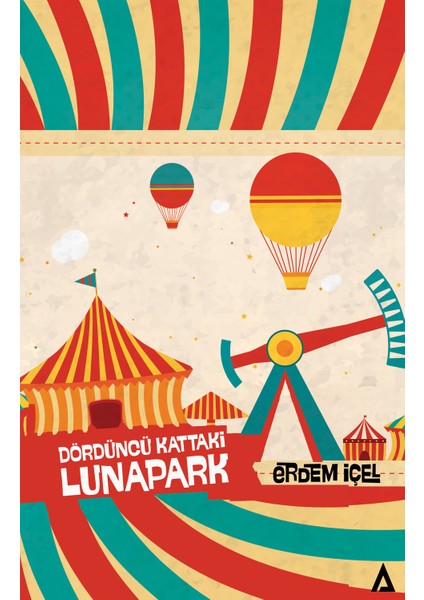 Dördüncü Kattaki Lunapark - Erdem İçel