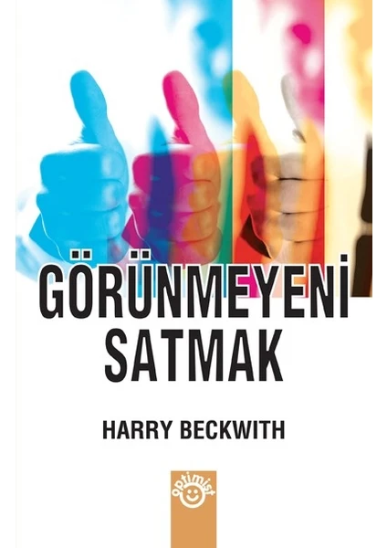 Görünmeyeni Satmak - Harry Beckwith