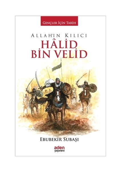 Allah'ın Kılıcı Halid Bin Velid - Ebubekir Subaşı