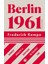 Berlin 1961 - Frederick Kempe 1