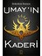 Umay’In Kaderi - Seherhan Kızmaz 1