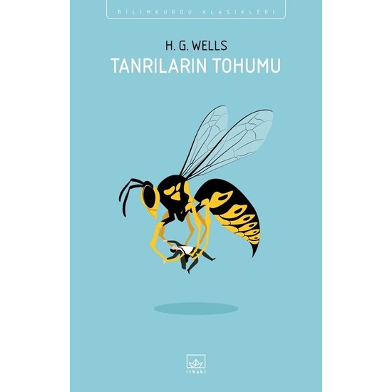 Tanrilarin Tohumu H G Wells Kitabi Ve Fiyati Hepsiburada