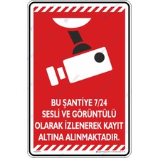 İsg Tabelam 25x35cm/kompozit/Bu Şantiye7/24 Sesli ve Görüntülü Olarak Izlenerek Kayıt Altına Alınmaktadır