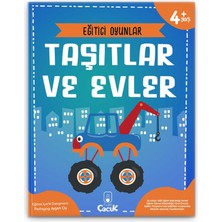 4+ Yaş Eğitici Oyunlar - Taşıtlar Ve Evler - Okul Öncesi Eğlenceli Çocuk Etkinlik Kitabı