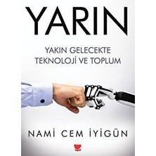 Yarın - Yakın Gelecekte Teknoloji ve Toplum - Nami Cem İyigün