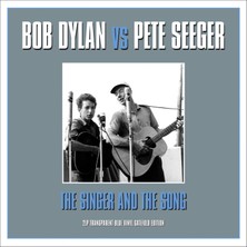  Bob Dylan & Pete Seeger / The Singer And The Song (plak)